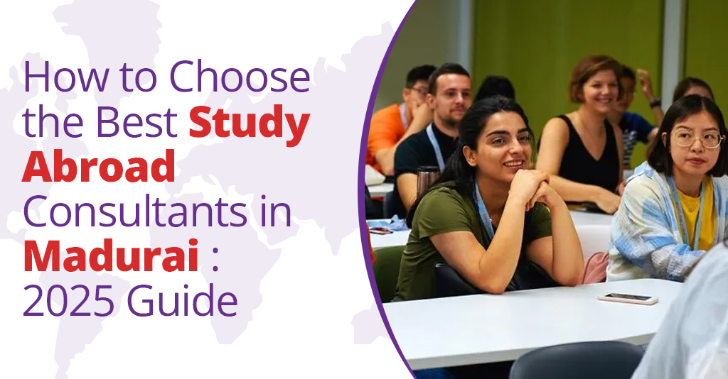 Best Study Abroad Consultants in Madurai