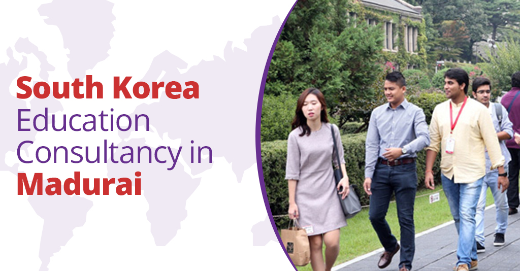 South Korea Education Consultancy in Madurai