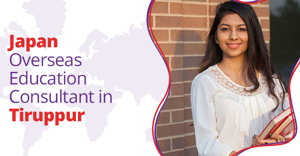 Japan Overseas Education Consultant in Tiruppur 