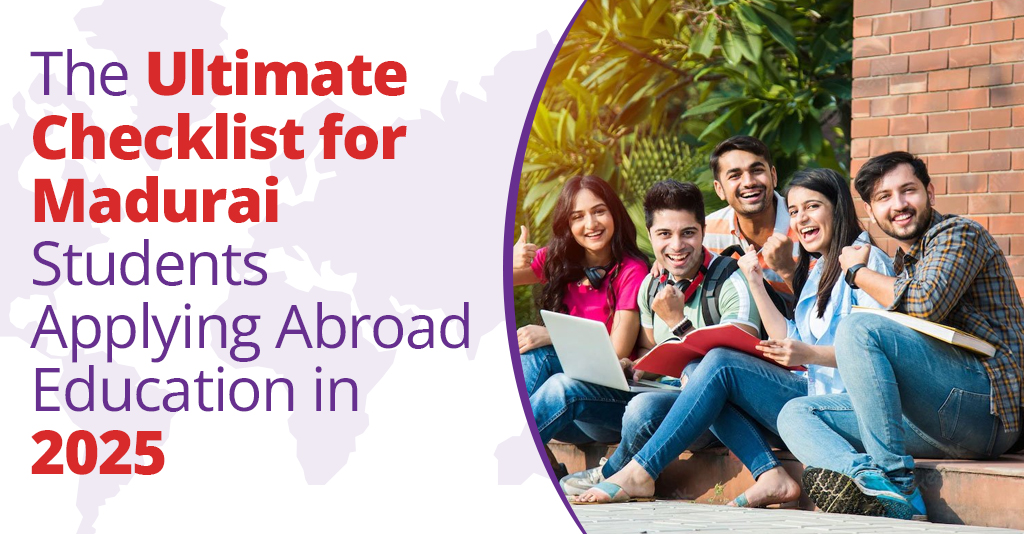 Madurai Students Applying Abroad Education in 2025