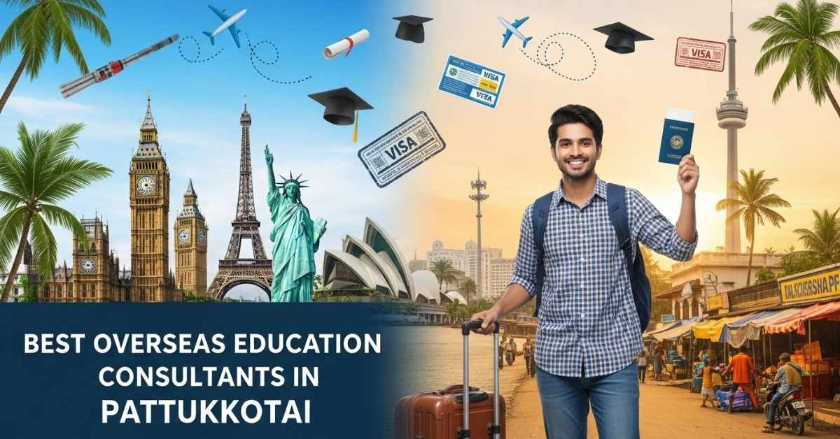Best Overseas Education Consultants in Pattukkotai