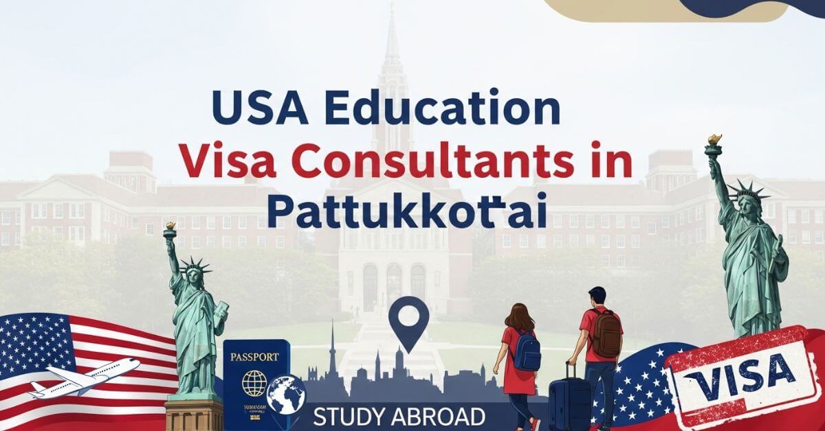 USA Education Visa Consultants in Pattukkottai